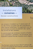 <center>Musée de la manufacture Brun de Vian-Tiran.</center>Les romains s’installent au IIe siècle avant JC sur des terres occupées par des populations celto-ligures hellénisées. Ils organisent une vie économique prospère et plantent des vignes, des oliviers et des céréales
Ils construisent de nombreux moulins à foulon, qu’on appellera « paradou » en provençal, pour exploiter la laine fine des moutons de la région.